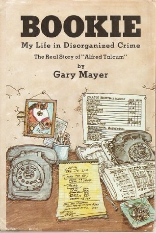 BOOKIE My Life in Disorganized Crime (Hardcover)