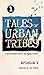Tales of Urban Tribes: Episode 1