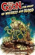 The Goon, Volume 13: For Want of Whiskey and Blood