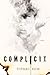Complicit: A Novel