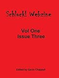Schlock! Webzine Vol 1 Issue 3