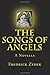 The Songs of Angels: A Novella