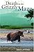 Death in the Grizzly Maze: ...
