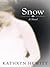 Snow : A Novel
