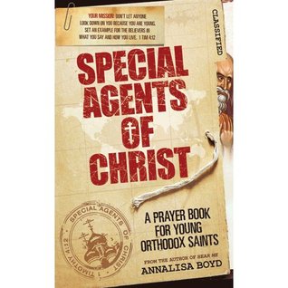 Special Agents of Christ: A Prayer Book for Young Orthodox Saints (Mass Market Paperback)