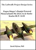 EEugen Sänger's Ramjet Powered Messerschmitt Me 262A-1a & Skoda-Kauba SK P. 14-01