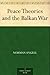Peace Theories and the Balkan War