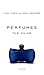 Perfumes: The Guide