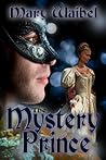 The Mystery Prince by Mary Waibel