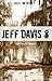 Jeff Davis 8: The True Stor...