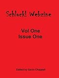 Schlock! Webzine Vol 1 Issue 1