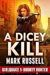 A DICEY KILL (GIRLQUAKE Book 1)