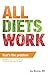 All Diets Work, That's the Problem!