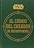 El código del cazador de recompensas: de los archivos de Boba Fett