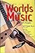 Worlds of Music: An Introduction to the Music of the World's Peoples