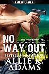 No Way Out (TREX, #3)