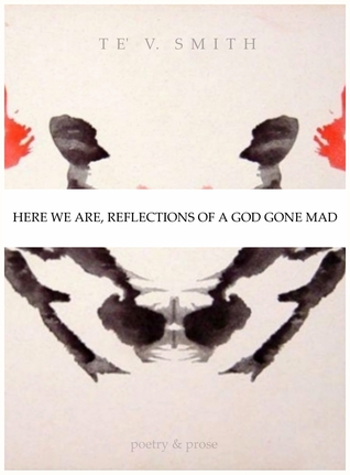 Here We Are, Reflections of A God Gone Mad (Paperback)