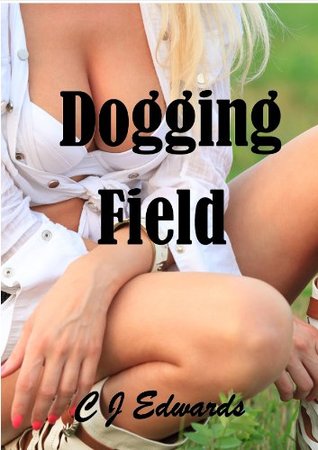 Dogging Field (Kindle Edition)