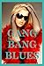 Gangbang Blues: Five Gangbang Erotica Stories