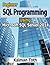 Beginner SQL Programming Using Microsoft SQL Server 2014 by Kalman Toth