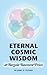 Eternal Cosmic Wisdom at Bargain Basement Prices