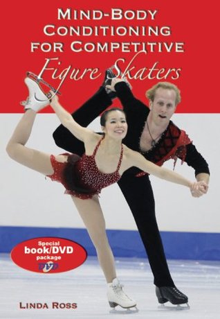Mind-Body Conditioning for Competitive Figure Skaters (Paperback)