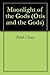 Moonlight of the Gods (Otis...