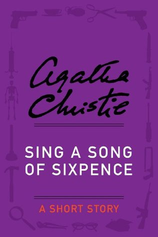 Sing a Song of Sixpence (Kindle Edition)