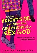 On the Bright Side, I'm Now the Girlfriend of a Sex God (Confessions of Georgia Nicolson, #2)