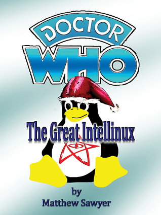 The Great Intellinux: Doctor Who fan fiction