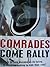 Comrades Come Rally: As Britain decides on its future is someone killing to hide their past?