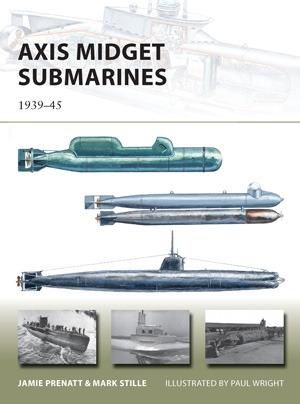 Axis Midget Submarines 1939–45 (Osprey New Vanguard #212)