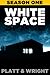 WhiteSpace: Season One