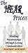 The HEAR Process: THE SECRET TO HEALING, HOPE, AND PEACE IN RELATIONSHIPS