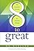 8 to Great: The Powerful Pr...
