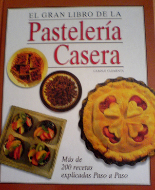 El gran libro de la pastelería casera