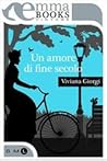 Un amore di fine secolo by Viviana Giorgi
