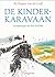 De kinderkaravaan by An Rutgers van der Loeff