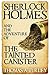 Sherlock Holmes and the Adventure of the Tainted Canister by Thomas A.  Turley