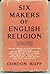 Six makers of English religion, 1500-1700