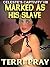 Marked As His Slave (Celeste's Captivity #8)