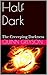 Half Dark  (The Creeping Darkness, #1)
