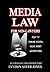 Media Law for Non-Lawyers1