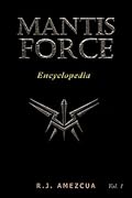 Mantis Force Encyclopedia, Vol. 1