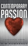 Contemporary Passion by R.M. Romarney