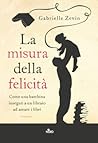 La misura della felicità by Gabrielle Zevin