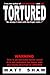 Tortured