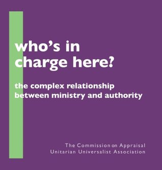 Who's in Charge Here?: The Complex Relationship Between Ministry and Authority (Kindle Edition)