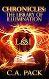 Chronicles: The Library of Illumination (The Library of Illumination #1-5) Chronicles: The Library of Illumination (The Library of Illumination #1-5)