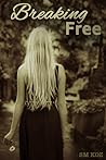 Breaking Free by S.M. Koz
